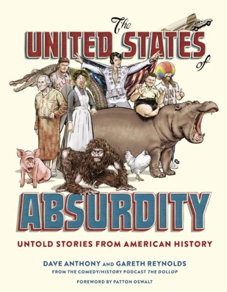 The United States Of Absurdity Untold Stories From American History By