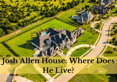 Josh Allen House Where Does He Live