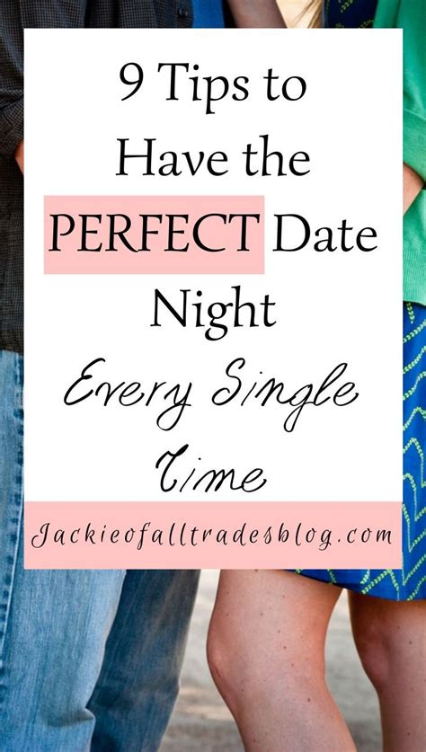 9 Tips To Have The Perfect Date Night Perfect Date Romantic Date