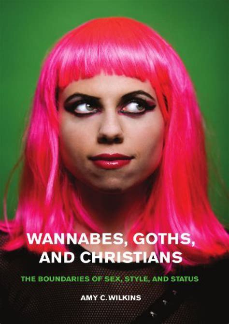 Tyson Read Wannabes Goths And Christians The Boundaries Of Sex Style