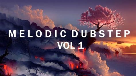 Melodic Dubstep Mix Vol 1 Youtube