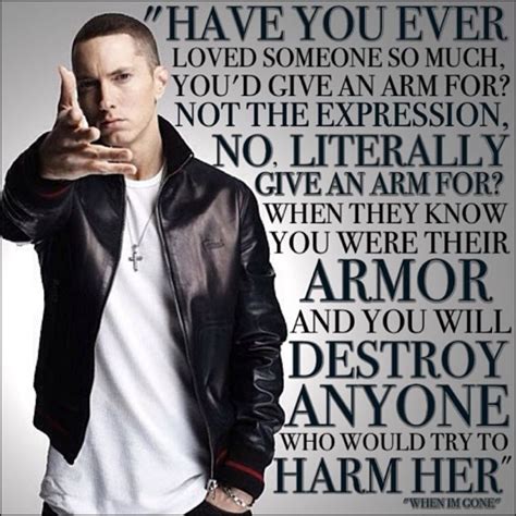 Eminem Eminem Quotes Go For It Quotes When Im Gone Quotes
