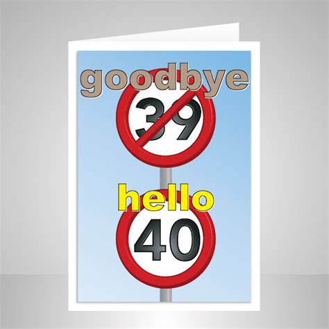 Funny birthday quote, coronavirus, funny, meme, memes, quote, birthday, social distancing, 18th birthday, celebration, social distance, saying, sayings, quotes, fun, cool, slogan, slogans, 2020, quarantine, humor, humorous. Funny 40th happy birthday card. Speed signs - goodbye 39 ...