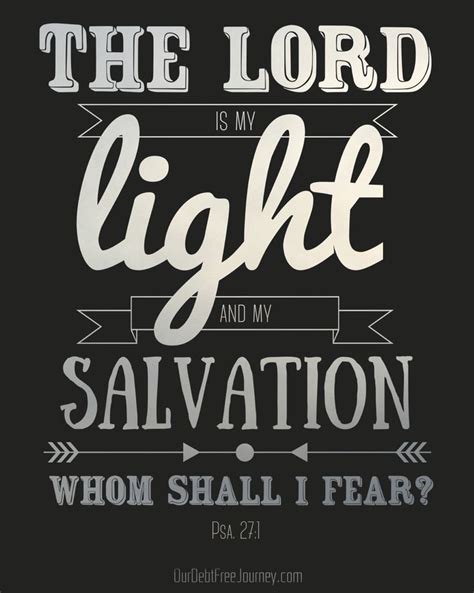 The Lord Is My Light And My Salvation Whom Shall I Fear Psalms Truth To Live By
