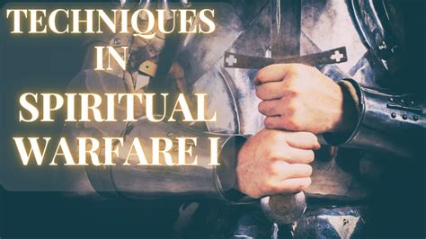 Techniques In Spiritual Warfare Youtube