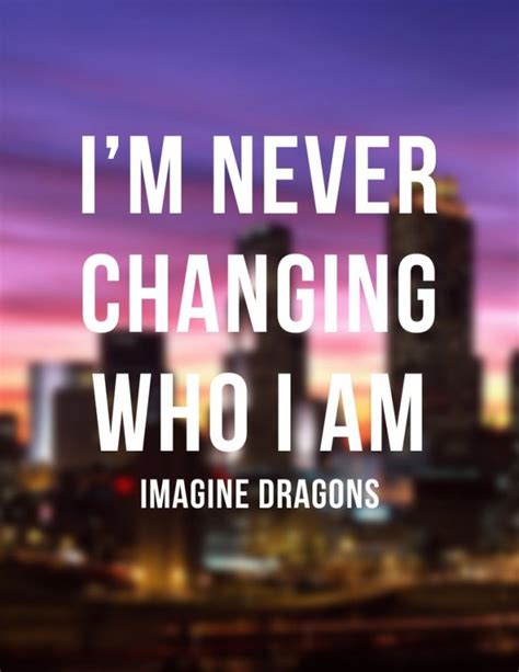 Imagine Dragons Quotes And Sayings Imagine Dragons Picture Quotes
