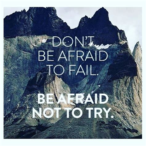 Dont Be Afraid To Fail Be Afraid Not To Try Running