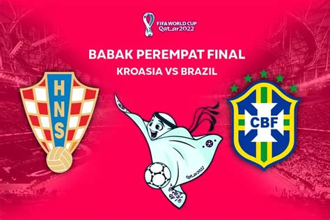 Live Streaming Piala Dunia Malam Ini 9 Desember 2022 Kroasia Vs Brazil