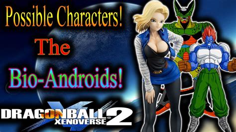 Dragon Ball Xenoverse 2 Possible Characters The Bio Androids By