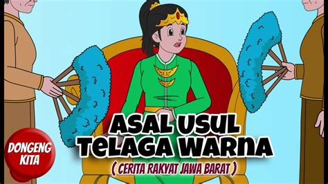 Asal Usul Telaga Warna Cerita Rakyat Sukabumi Jawa Barat Dongeng