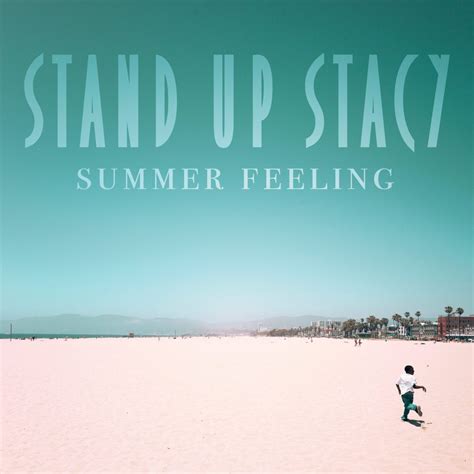 Stand Up Stacy Summer Feeling Single Review ›