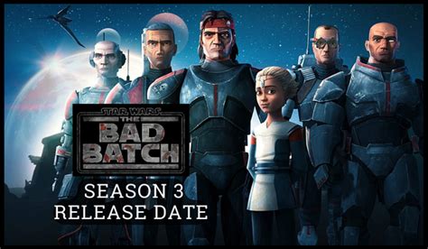 Bad Batch Season 3 Release Date Cast Story Budget Trailer