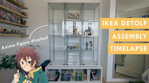 Ikea Detolf Chill Timelapse Unboxing For Dream Anime Figure Collection