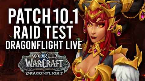 DRAGONFLIGHT NEW RAID TESTING AND CLASS CHANGES IN PATCH 10 1 PTR
