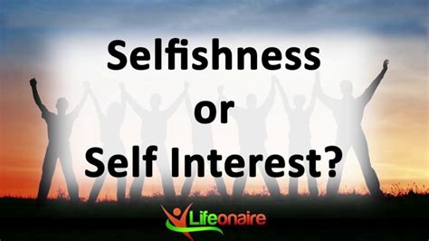Selfishness Or Self Interest Youtube
