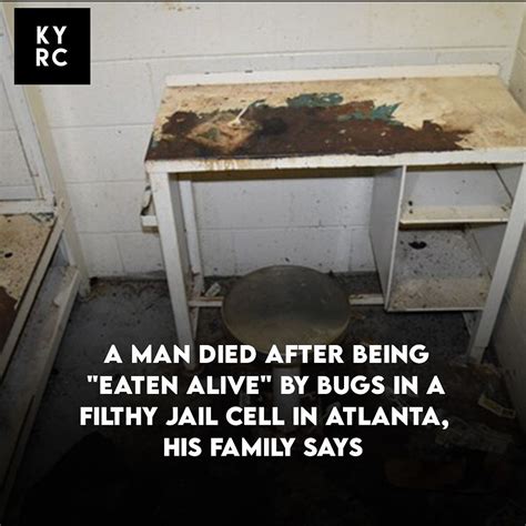 A Man Died After Being Eaten Alive By Bugs In A Filthy Jail Cell In
