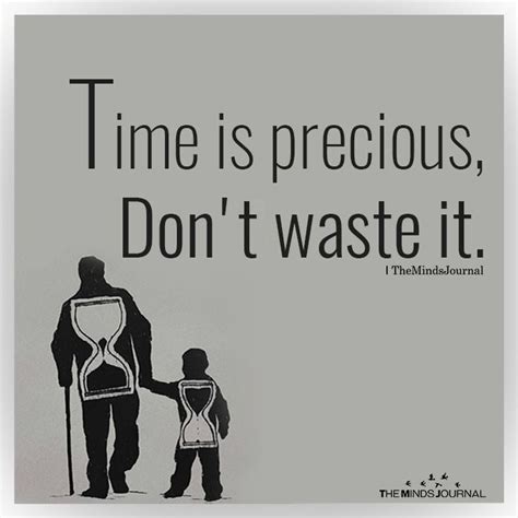 Time Is Precious Me Time Quotes Dont Waste Time Quotes Time Quotes