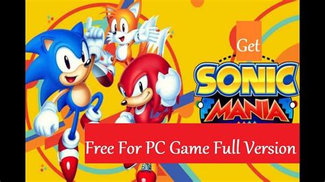 You can enjoy many games in this version. Download Sonic Mania Free For PC - Game Full Version Working - YouTube