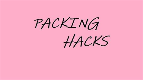 Packing Hacks And Tips Youtube