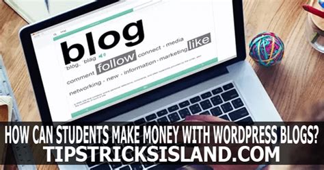 How Can Students Make Money With Wordpress Blogs An Island For