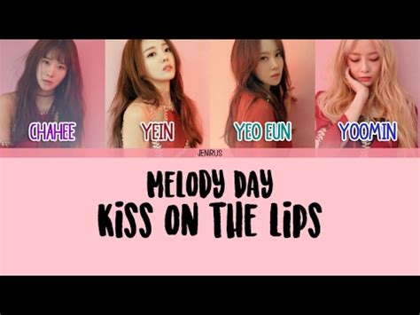 The fundamental things apply as time goes by. Melody Day - Kiss On The Lips Han/Rom/Eng Picture ...