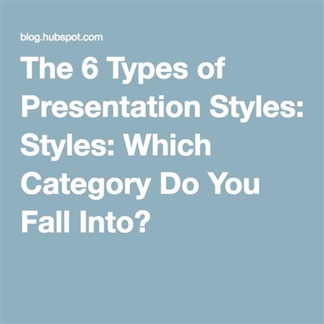 The 8 Types Of Presentation Styles Which Category Do You Fall Into