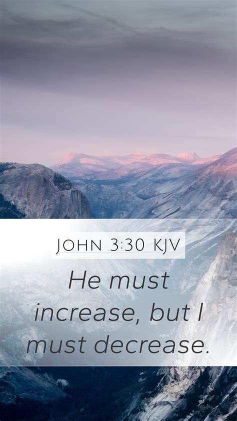 John 330 Kjv Mobile Phone Wallpaper He Must Increase But I Must