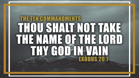 Thou Shalt Not Take The Name Of The Lord Thy God In Vain Exodus 207