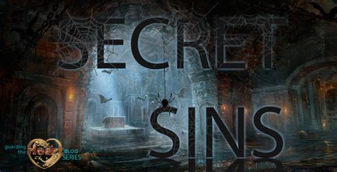 Announcing Secret Sins Series Learn How To Overcome Them Now