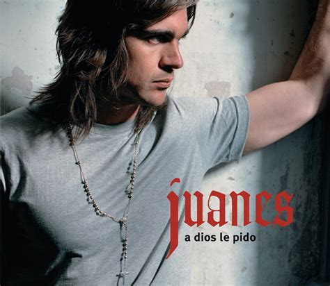 A Dios Le Pido Single By Juanes Spotify