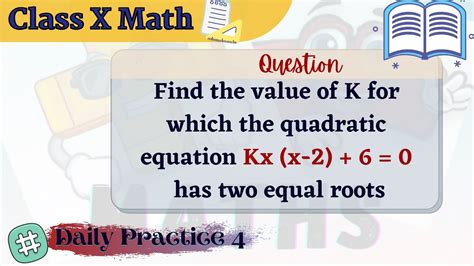 Find The Value Of K For Which The Quadratic Equation Kx X 2 6 0 Has Two Equal Roots Youtube