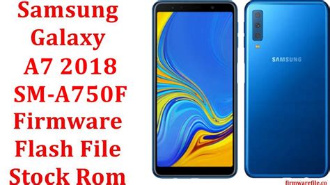 Samsung Galaxy A7 2018 Sm A750f Firmware Flash File Download Stock Rom