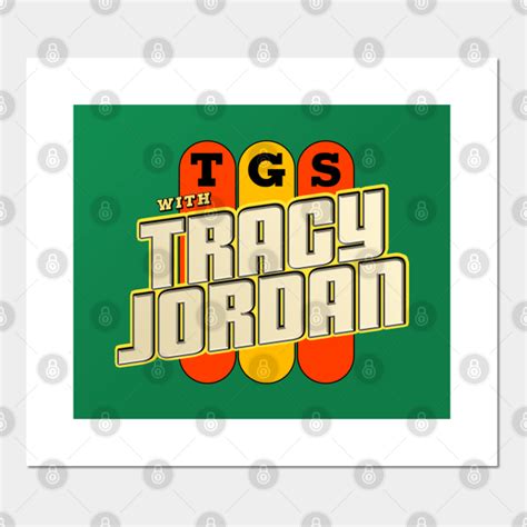 Tgs With Tracy Jordan 30 Rock Tv Show Posters And Art Prints