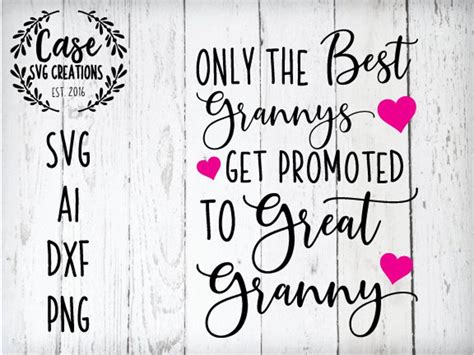 only the best grannys get promoted to great granny svg cutting file ai dxf and printable png