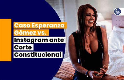 Video Caso Esperanza Gómez Vs Instagram Ante Corte Constitucional Ius Latin
