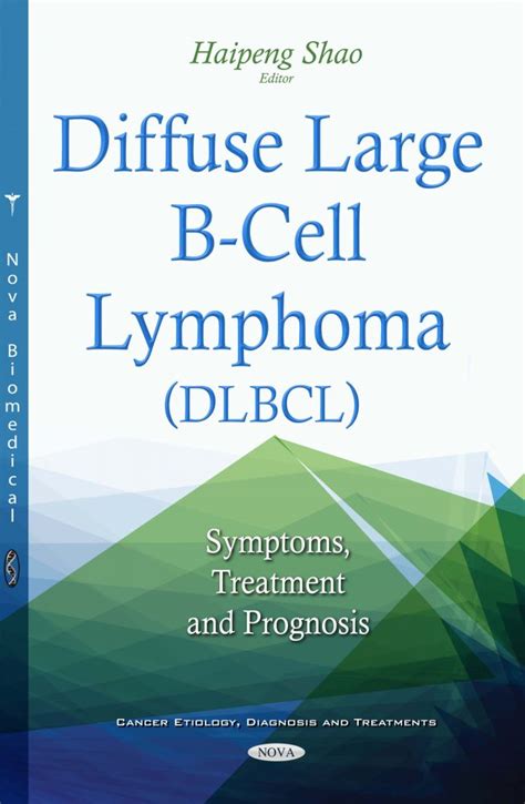 Diffuse Large B Cell Lymphoma Dlbcl Symptoms Treatment And