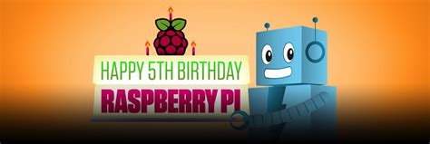 Happy Birthday Raspberry Pi Raspberrypi Raspberrypi Adafruit