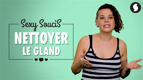 Comment Nettoyer Le Gland Youtube