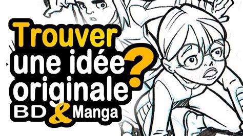 Trouver Une Idee Originale😱😄 Manga Et Bd Youtube