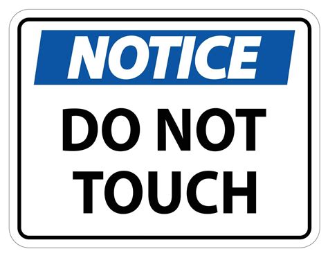 Notice Sign Do Not Touch And Please Do Not Touch Vector Art At
