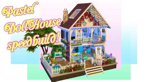 Pastel Dollhouse Speedbuild 🏡 The Sims 4 Youtube