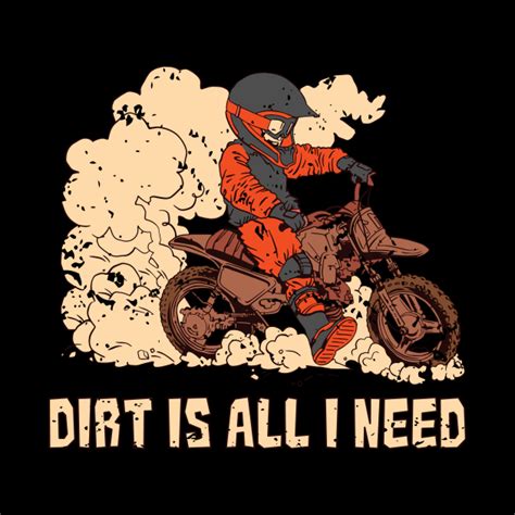 Dirt Bike Dirt Is All I Need Boy Motorsports Dirt Bike Pin Teepublic