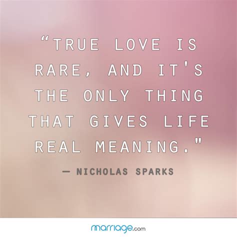 True Love Is Rare And Its The Marriage Quotes