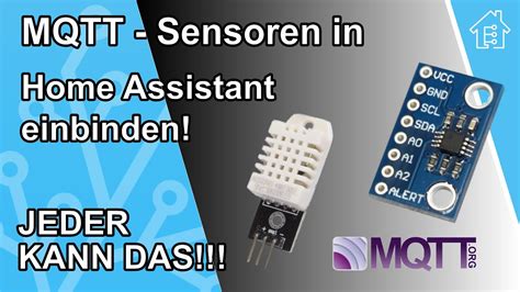 Mqtt Sensoren In Home Assistant Einbinden Edistechlab Youtube