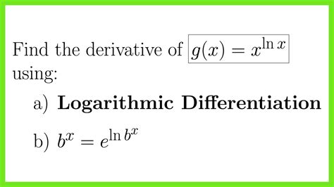 Introduction To Logarithmic Differentiation Youtube