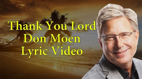 Don Moen Thank You Lord Lyric Video Youtube