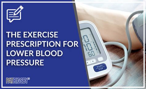 The Exercise Prescription For Lower Blood Pressure Pat Rigsby