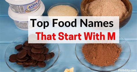 Top 40 Foods That Start With M You Might Havent Heard Before Fitibility