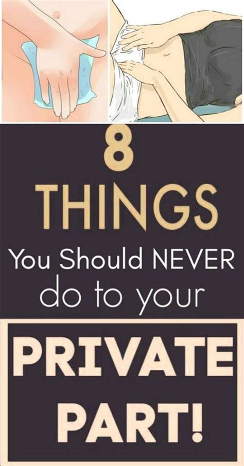 8 Things You Should Not Do To Your Private Part Wellness Count