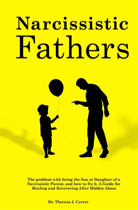 Narcissistic Fathers The Problem With Being The Son Or Daughter Of A